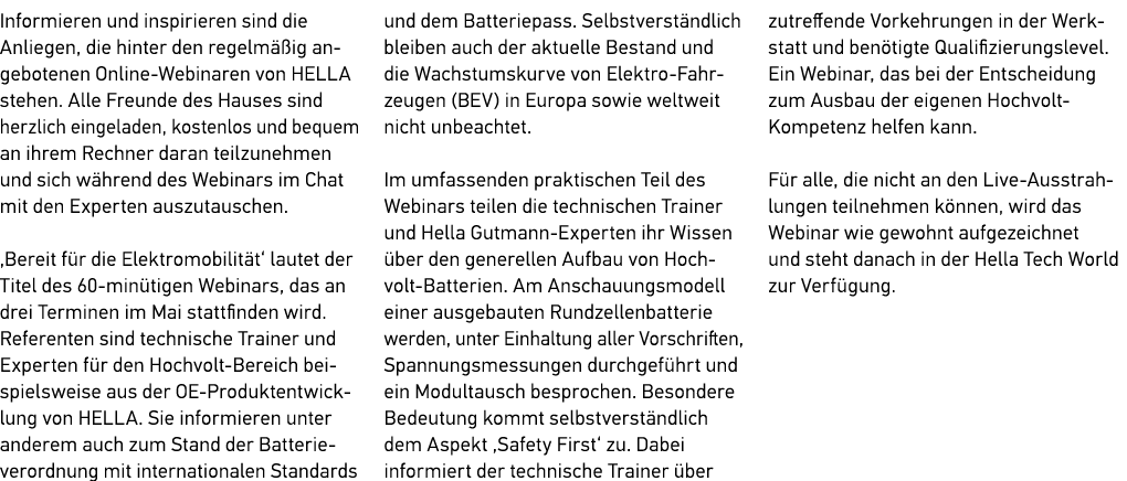 Informieren und inspirieren sind die ­Anliegen, die hinter den regelm ig angebotenen Online Webinaren von HELLA steh...
