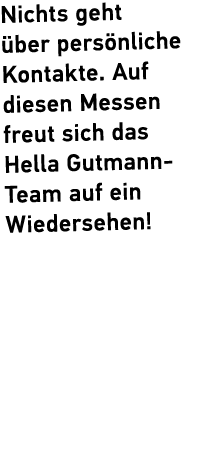 Nichts geht ber pers nliche ­Kontakte. Auf ­diesen Messen freut sich das ­Hella Gutmann Team auf ein Wiedersehen!