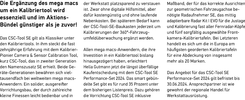 Die Erg nzung des mega macs um ein Kalibriertool wird ­essenziell und im Aktions ­B ndel g nstiger als je zuvor! Das ...