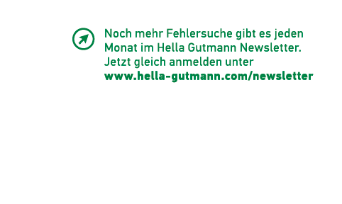 ￼ Noch mehr Fehlersuche gibt es jeden Monat im Hella Gutmann Newsletter. Jetzt gleich anmelden unter www.hella gutman...