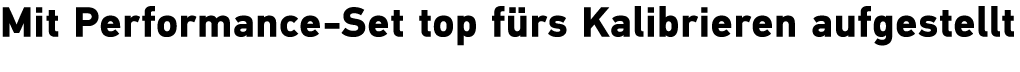 Mit Performance Set top f rs Kalibrieren aufgestellt 