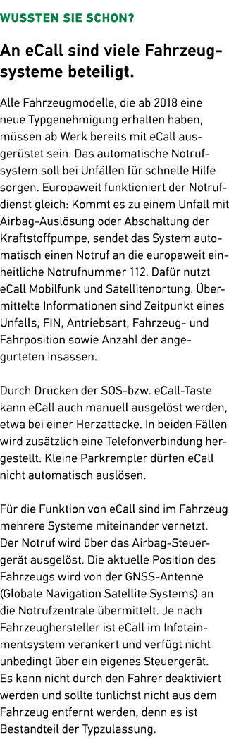 WUSSTEN SIE SCHON? An eCall sind viele Fahrzeugsysteme beteiligt. Alle Fahrzeugmodelle, die ab 2018 eine neue Typgene...