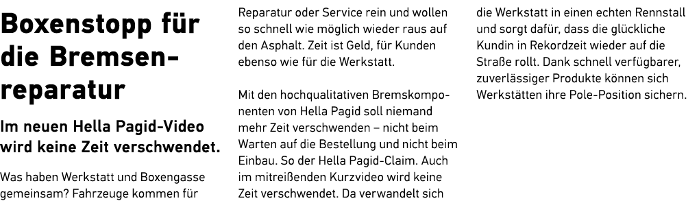 Boxenstopp f r die Bremsen­reparatur Im neuen Hella Pagid Video wird keine Zeit verschwendet. Was haben Werkstatt und...