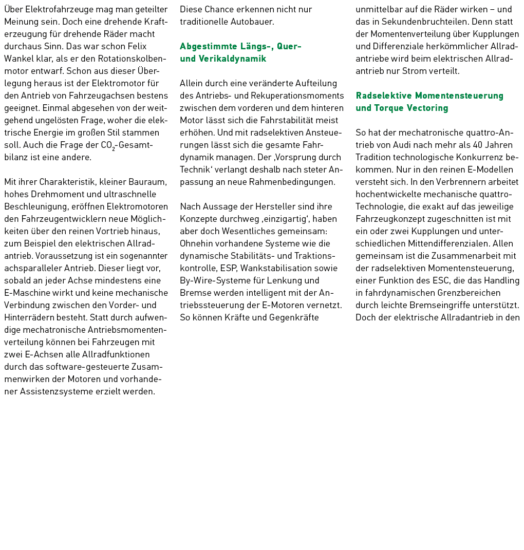  ber Elektrofahrzeuge mag man geteilter Meinung sein. Doch eine drehende Krafterzeugung f r drehende R der macht durc...