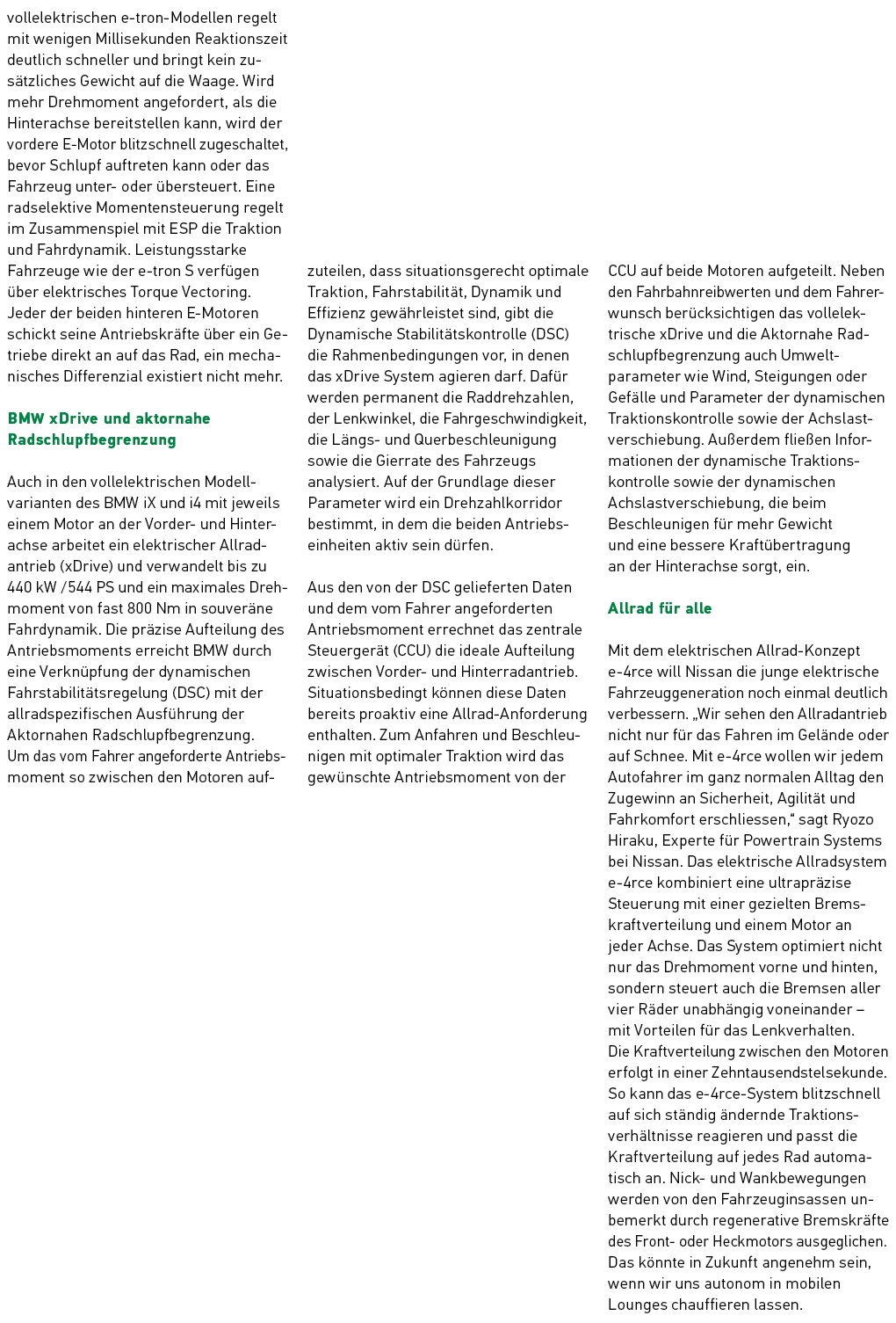 vollelektrischen e tron Modellen regelt mit wenigen Millisekunden Reaktionszeit deutlich schneller und bringt kein zu...