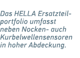 Das HELLA Ersatzteilportfolio umfasst ­neben Nocken auch Kurbel­wellensensoren in ­hoher Abdeckung.