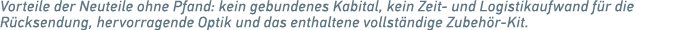 Vorteile der Neuteile ohne Pfand: kein gebundenes Kabital, kein Zeit und Logistikaufwand f r die R ck­sendung, hervor...