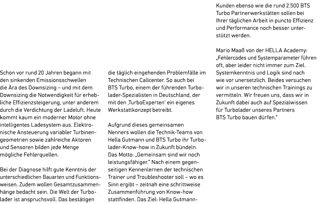 Schon vor rund 20 Jahren begann mit den sinkenden Emissionsschwellen die ra des Downsizing − und mit dem Downsizing ...