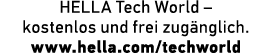 HELLA Tech World – kostenlos und frei zug nglich. www.hella.com/techworld