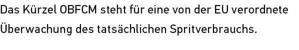 Das K rzel OBFCM steht f r eine von der EU verordnete berwachung des tats chlichen Spritverbrauchs.