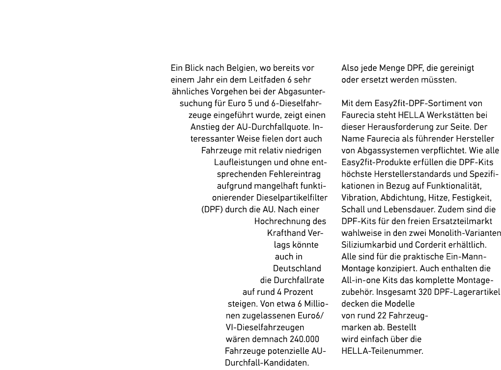 Ein Blick nach Belgien, wo bereits vor ­einem Jahr ein dem Leitfaden 6 sehr ­ hnliches Vorgehen bei der Abgasuntersuc...