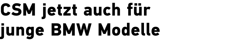 CSM jetzt auch f r junge BMW Modelle