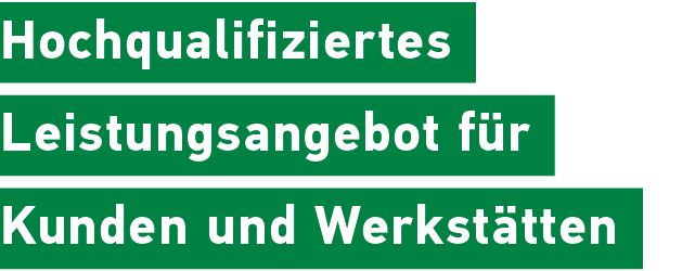 Hochqualifiziertes Leistungsangebot f r Kunden und Werkst tten