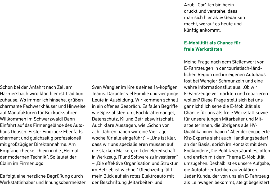 Schon bei der Anfahrt nach Zell am ­Harmersbach wird klar, hier ist Tradition zuhause. Wo immer ich hinsehe, gr en c...