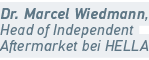 Dr. Marcel Wiedmann, Head of Independent Aftermarket bei HELLA