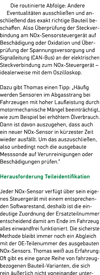 Die routinierte Abfolge: Andere Eventualit ten ausschlie en und anschlie end das exakt richtige Bauteil beschaffen. A...