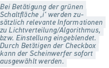 Bei Bet tigung der gr nen Schaltfl che ‚i‘ werden zu s tzlich relevante Informationen zu Lichtverteilung/Algorithmus,...